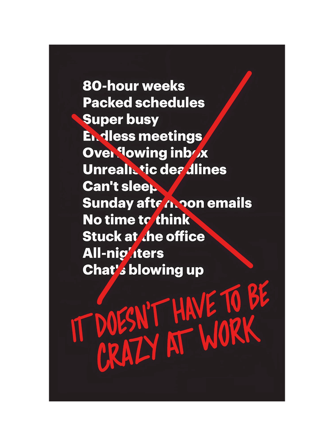 It Doesn't Have to Be Crazy at Work